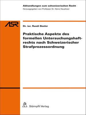 cover image of Praktische Aspekte des formellen Untersuchungshaftrechts nach Schweizerischer Srafprozessordnung